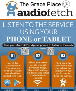Listen to the service using your phone or tablet with audio fetch. Download the app on your favorite app store